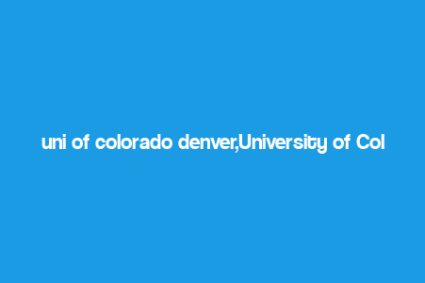 uni of colorado denver,University of Colorado Denver: A Comprehensive Overview