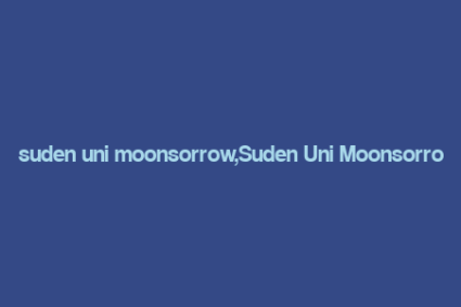 suden uni moonsorrow,Suden Uni Moonsorrow: A Comprehensive Overview